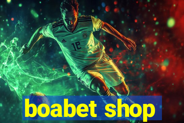 boabet shop